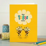 Cute Wedding Or Anniversary Card - Made To Bee together