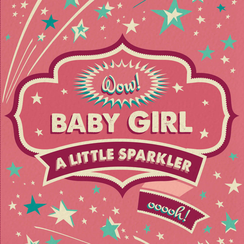 Funny Baby Girl Card - Little Sparkler