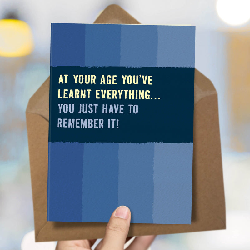 Funny Birthday Card - You Just Have To Remember It!