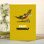 Funny Retirement Card - Enjoy Yourself
