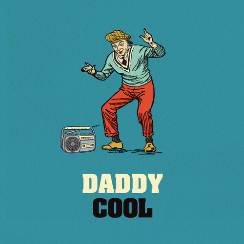 Funny Card For Dad - Daddy Cool