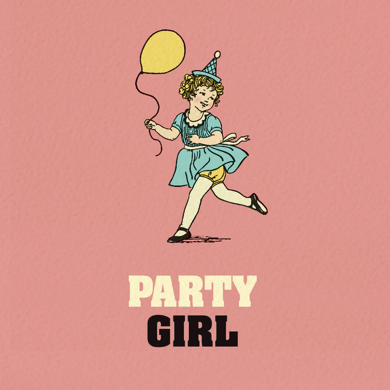Birthday Card For A Party Girl