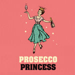 Prosecco Birthday Card - Prosecco Princess