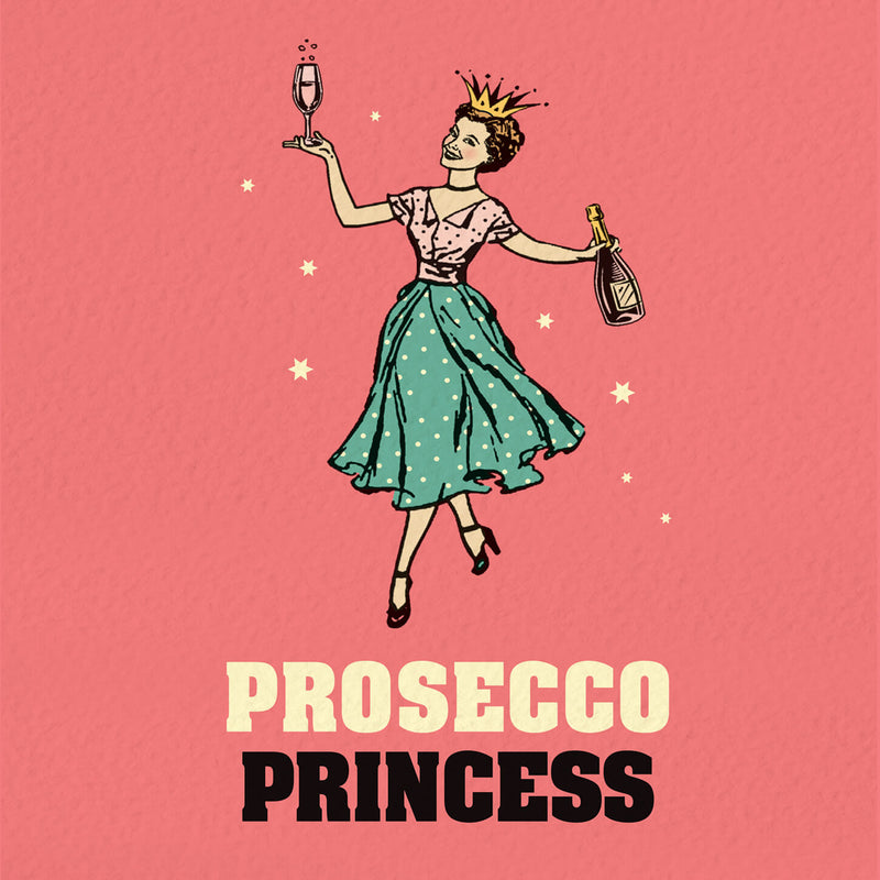 Prosecco Birthday Card - Prosecco Princess