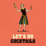 Cocktail Birthday Card - Let’s Do Cocktails