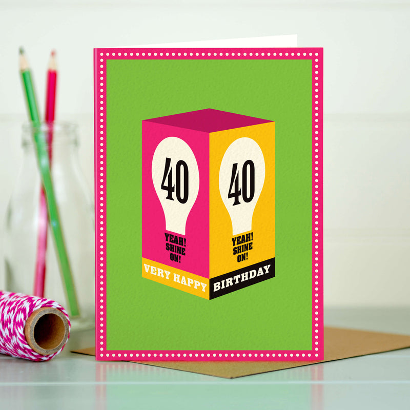 40th birthday card - 40 shine on