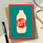 I’m Sorry Card - But Don’t Milk It