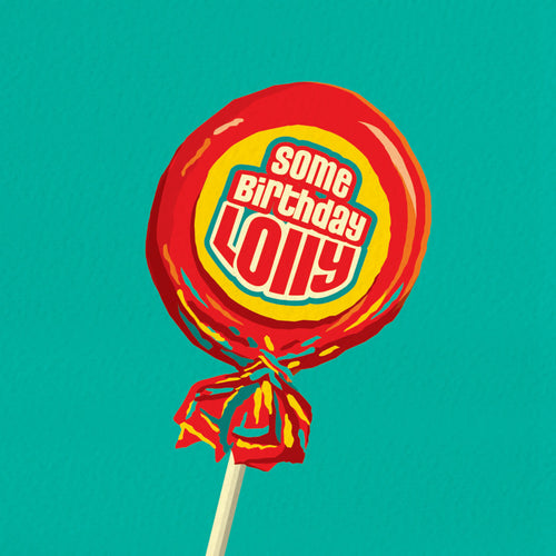 Funny Birthday Card - Birthday Lolly