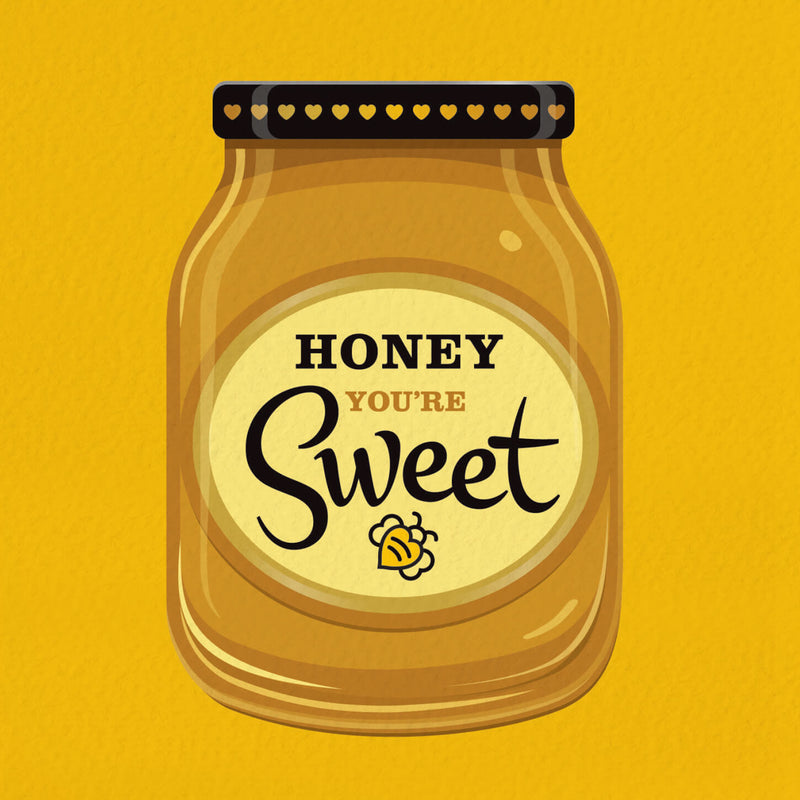 Cute Valentine’s Day Card - Honey You're Sweet