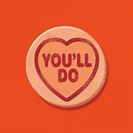 Funny Valentine’s Card - You'll Do - Love Heart