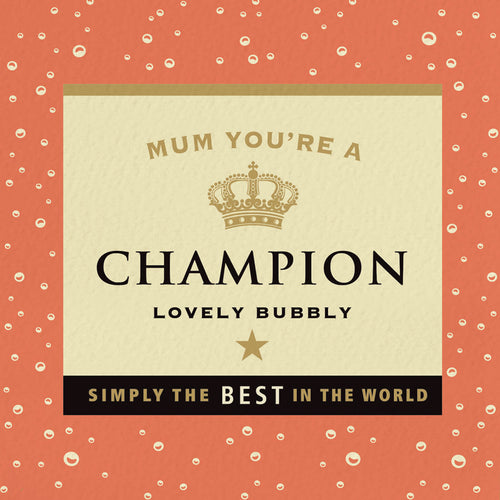 Mother's Day Card - Champagne card for Mum