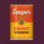 Funny Birthday Card - Classic Soup Lovers