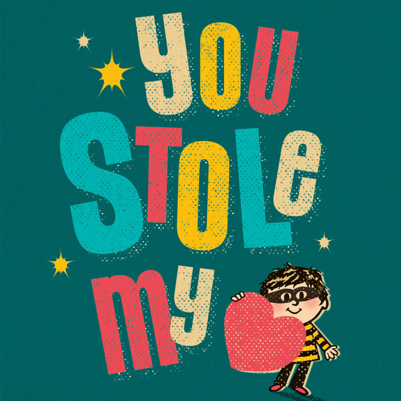 Cute Valentine’s Day Card - You Stole My Heart