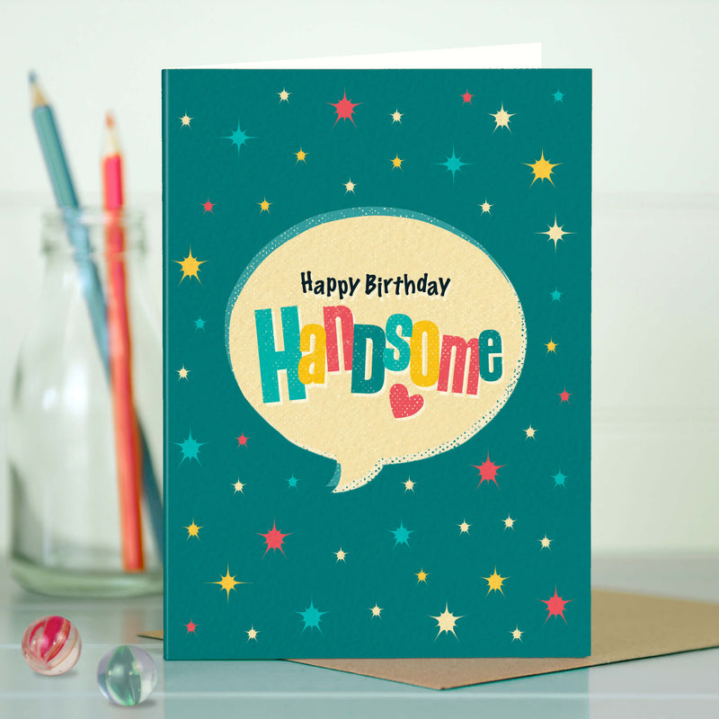 Happy Birthday Handsome Card