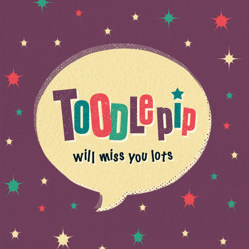 Goodbye Leaving Card - Toodle Pip