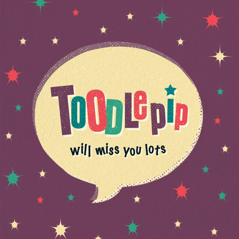 Goodbye Leaving Card - Toodle Pip