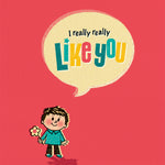 Cute Valentine’s Day Card - I Really Like You