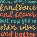 Funny Birthday Card - Handsome And Clever